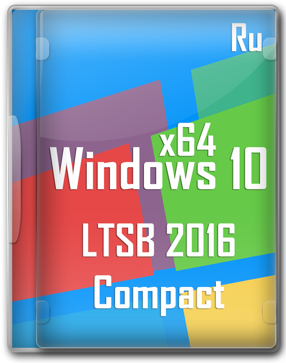 Windows 10 x64 Enterprise LTSB 2016 Compact 2021 на русском