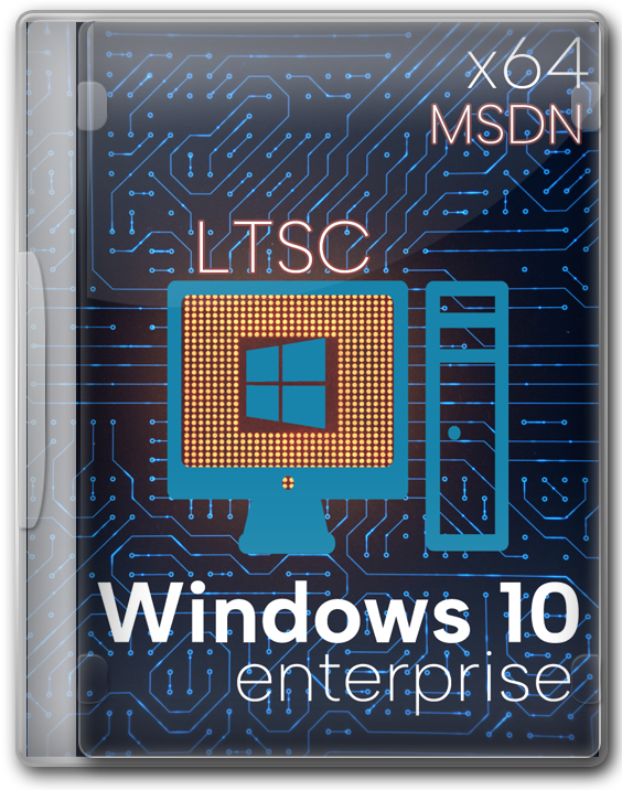 Windows 10 x64  LTSC 2021   MSDN  